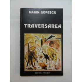   TRAVERSAREA -  MARIN  SORESCU  (cu semnatura autorului)